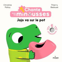 Jojo va sur le pot / Christine Palluy, Thierry Bedouet | Palluy, Christine (1959-....). Auteur