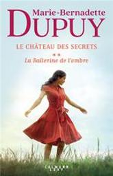 La ballerine de l'ombre / Marie-Bernadette Dupuy | Dupuy, Marie-Bernadette (1952-....). Auteur
