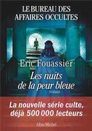 Les nuits de la peur bleue / Eric Fouassier | Fouassier, Éric (1963-....). Auteur