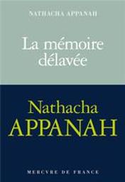 La mémoire délavée / Nathacha Appanah | Appanah, Nathacha (1973-....). Auteur