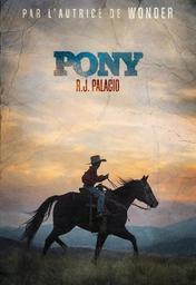 Pony / R.J. Palacio | Palacio, R. J. (1963-....). Auteur