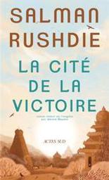 La cité de la victoire | Rushdie, Salman (1947-....). Auteur
