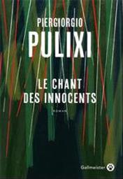 Le chant des innocents / Piergiorgio Pulixi | Pulixi, Piergiorgio (1982-....). Auteur