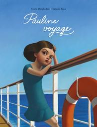 Pauline voyage / Marie Desplechin | Desplechin, Marie (1959-....). Auteur