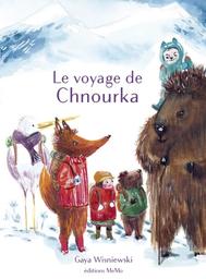 Le voyage de Chnourka / Gaya Wisniewski | Wisniewski, Gaya. Auteur