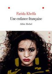 Une enfance française / Farida Khelfa | Khelfa, Farida. Auteur