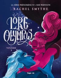 Lore Olympus. Volume 3 / Rachel Smythe | Smythe, Rachel. Auteur