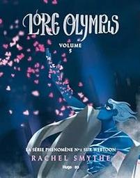 Lore Olympus. Volume 5 / Rachel Smythe | Smythe, Rachel. Scénariste