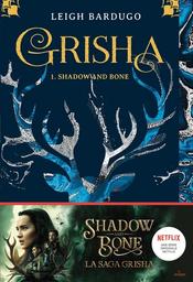 Grisha : Shadow and bone. tome 1 | Bardugo, Leigh. Auteur