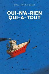 Qui-n'a-rien Qui-a-tout / Zidrou, Sébastien Chebret | Zidrou (1962-....). Auteur