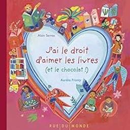 J'ai le droit d'aimer les livres (et le chocolat) / texte d'Alain Serres | Serres, Alain (1956-....). Auteur
