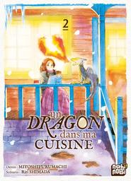 Un dragon dans ma cuisine. 2 / dessin, Miyoshifurumachi | Shimada, Riri (19..-....). Auteur