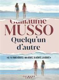 Quelqu'un d'autre : roman / Guillaume Musso | Musso, Guillaume (1974-....). Auteur
