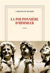 La pouponnière d'Himmler : roman / Caroline De Mulder | De Mulder, Caroline (1976-....). Auteur