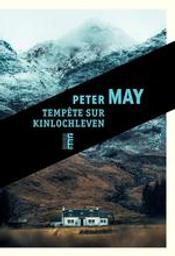 Tempête sur Kinlochleven / Peter May | May, Peter (1951-....) - romancier. Auteur
