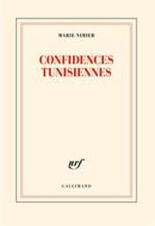 Confidences tunisiennes / Marie Nimier | Nimier, Marie (1957-....). Auteur