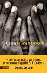 Le sang des innocents / S. A. Cosby | Cosby, S. A. (1973-....). Auteur