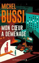 Mon coeur a déménagé : le destin de Folette : roman / Michel Bussi | Bussi, Michel (1965-....). Auteur