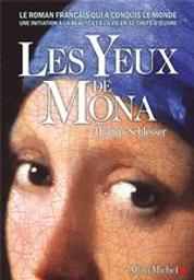 Les yeux de Mona : roman / Thomas Schlesser | Schlesser, Thomas (1978-....). Auteur