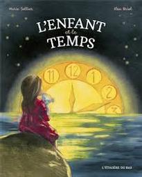 L'enfant et le temps / Marie Sellier | Sellier, Marie (1953-....). Auteur