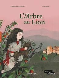 L' Arbre au Lion / Géraldine Elschner | Elschner, Géraldine (1954-....). Auteur