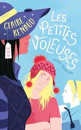 Les petites voleuses / Claire Renaud | Renaud, Claire (1976-....). Auteur