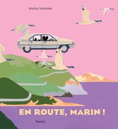 En route, Marin ! / Marine Schneider | Schneider, Marine (1991-....). Auteur