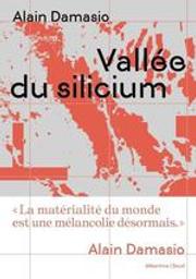 Vallée du silicium / Alain Damasio | Damasio, Alain (1969-....). Auteur