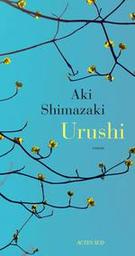 Urushi : roman / Aki Shimazaki | Shimazaki, Aki (1954-....). Auteur