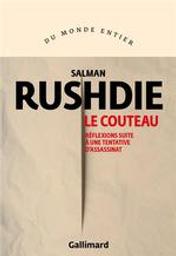 Le couteau : réflexions suite à une tentative d'assassinat / Salman Rushdie | Rushdie, Salman (1947-....). Auteur