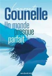 Un monde presque parfait : roman / Laurent Gounelle | Gounelle, Laurent (1966-....). Auteur