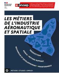 Les métiers de l'industrie aéronautique et spatiale / ONISEP | Office national d'information sur les enseignements et les professions (France). Auteur