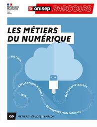 Les métiers du numérique : big data, web, applications mobiles, communication digitale, design d'interface / ONISEP | Office national d'information sur les enseignements et les professions (France). Auteur