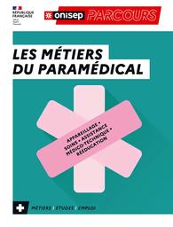 Les métiers du paramédical : appareillage, soins, assistance médico-technique, rééducation / ONISEP | Office national d'information sur les enseignements et les professions (France). Auteur