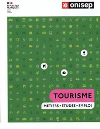 Tourisme : métiers, études, emploi / ONISEP | Office national d'information sur les enseignements et les professions (France). Auteur