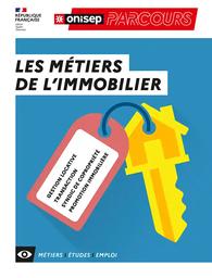 Les métiers de l'immobilier : gestion locative, transaction, syndic de copropriété, promotion immobilière / ONISEP | Office national d'information sur les enseignements et les professions (France). Auteur