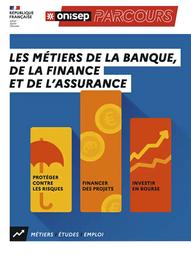 Les métiers de la banque, de la finance et de l'assurance / [Office national d'information sur les enseignements et les professions] | Office national d'information sur les enseignements et les professions (France). Auteur