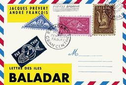 Lettre des îles Baladar / texte de Jacques Prévert | Prévert, Jacques (1900-1977). Auteur