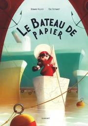 Le bateau de papier | Villiot, Bernard. Auteur