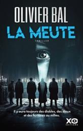 La meute : thriller / Olivier Bal | Bal, Olivier (1979-....). Auteur