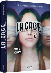 La cage 2 / Emma Seguès | Seguès, Emma. Auteur