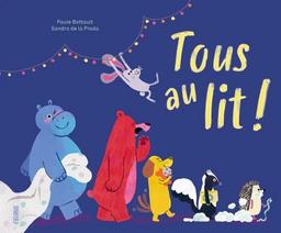 Tous au lit ! | Battault, Paule. Auteur