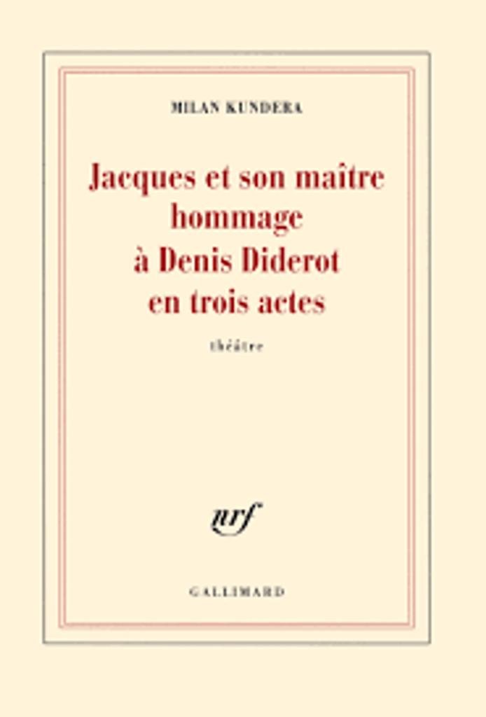 Jacques et son maître : hommage à Denis Diderot | Kundera, Milan (1929-....). Auteur
