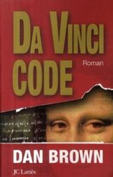 Da Vinci code : roman / Dan Brown | Brown, Dan (1964-....). Auteur